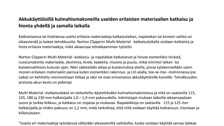 Akkukäyttöisillä kulmahiomakoneilla useiden erilaisten materiaalien katkaisu ja hionta yhdellä ja samalla laikalla