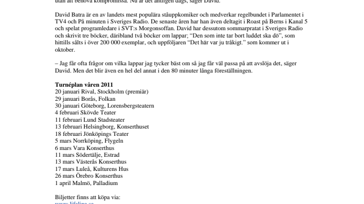 ”Det här var ju tråkigt” – David Batra gör enmansföreställning