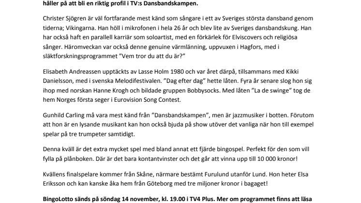 Dansbandskungen Christer Sjögren i BingoLotto på söndag
