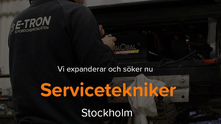 E-TRON AB expanderar och behöver rekrytera ytterligare servicetekniker