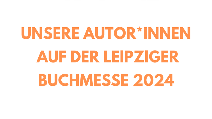 Leipziger Buchmesse 2024 - Unsere AutorInnenim Überblick.pdf