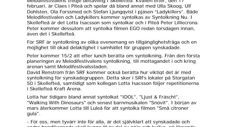 Att inte se men ändå få se Claes Malmberg
