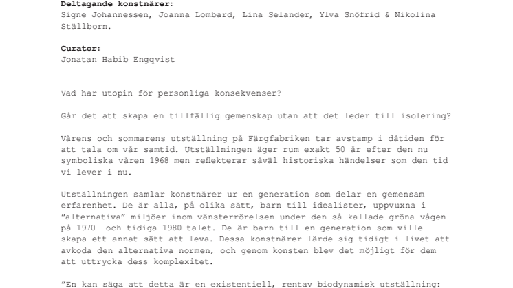 Färgfabrikens vårutställning 2018: Children of the Children of the Revolution. 