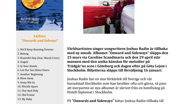 Joshua Radion släpper album och kommer till Sverige för spelningar i April. 