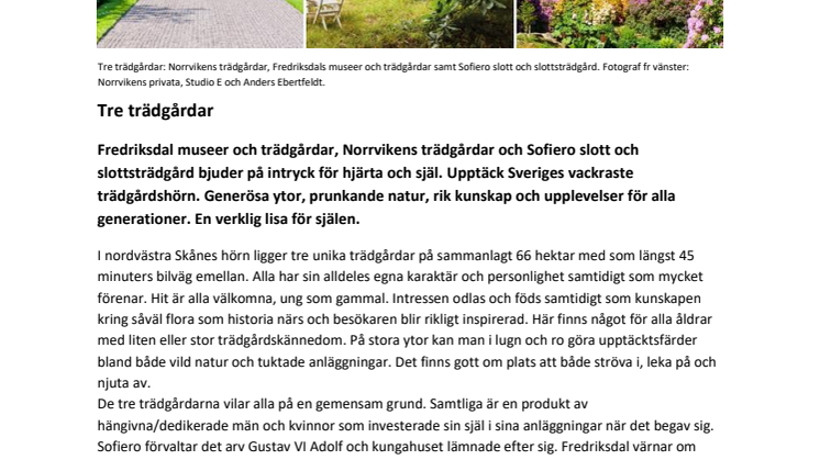 Tre trädgårdar- Sveriges vackraste trädgårdshörn placerat i nordvästra Skåne