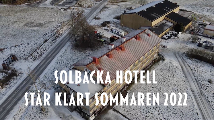 Solbackafilm - Hotellet blir klart till i sommar, 2 min