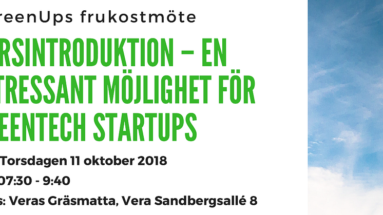 UPPDATERAT PROGRAM: #GreenUps frukostmöte 11/10 "Börsintroduktion - En intressant möjlighet för greentech startups"