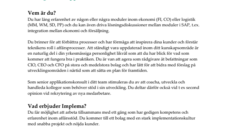 Implema växer och vi ser nu fram emot att rekrytera fler duktiga SAP Applikationskonsulter.