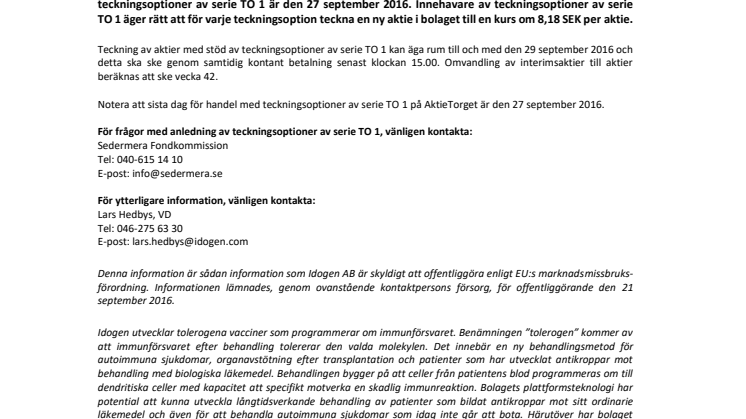 Påminnelse om nyttjande av teckningsoptioner av serie TO 1
