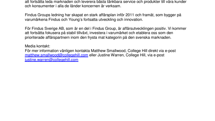 Med anledning av kommentarer i media om Findus Group koncernens finansiella situation