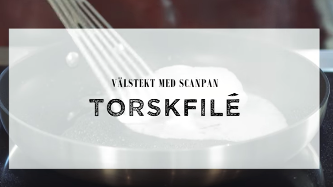 Välstekt med Scanpan – Torskfilé