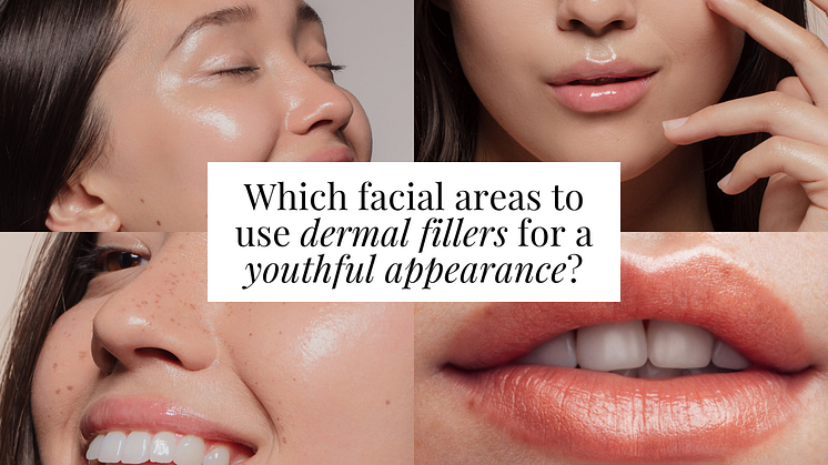 Which facial areas to use dermal fillers for a youthful appearance?