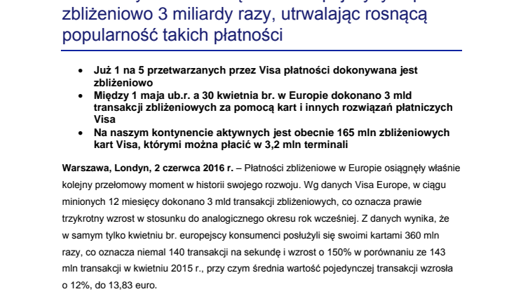 W minionych 12 miesiącach Europejczycy zapłacili zbliżeniowo 3 miliardy razy, utrwalając rosnącą popularność takich płatności