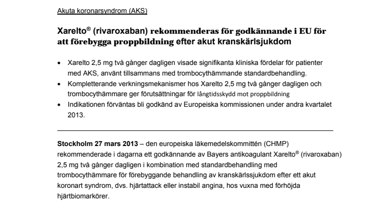 Xarelto® (rivaroxaban) rekommenderas för godkännande i EU för att förebygga proppbildning efter akut kranskärlsjukdom