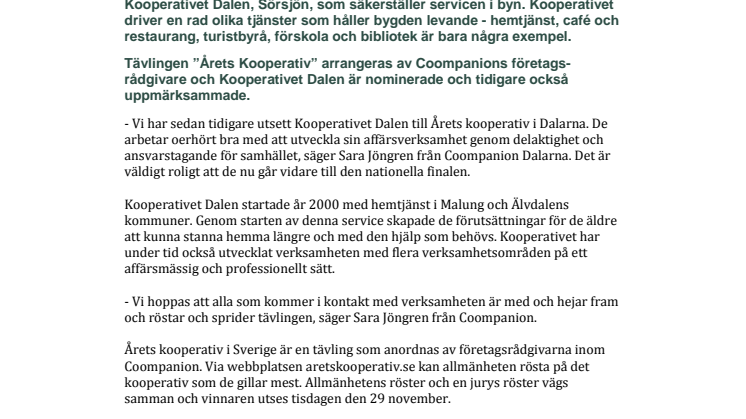 Årets kooperativ! Kooperativet Dalen i Sörsjön är en av fyra finalister till att bli Årets Kooperativ i Sverige.