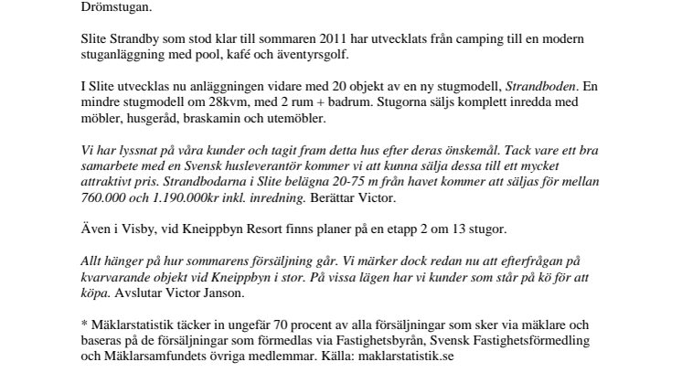 Drömstugan utökar på Gotland