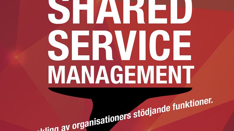 Omslag till boken Shared Service Management av Anders Kron och Mikael Wallgren