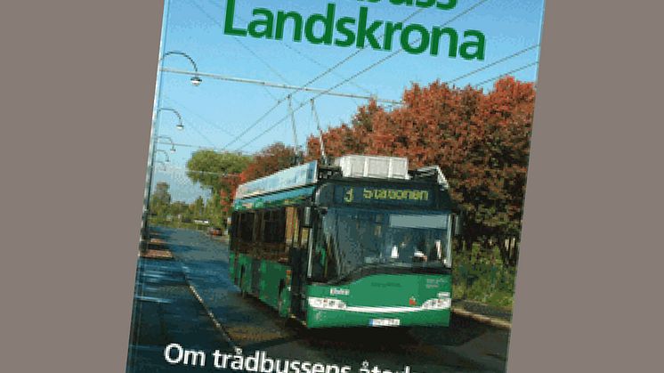 Trådbuss Landskrona - om trådbussens återkomst till Sverige