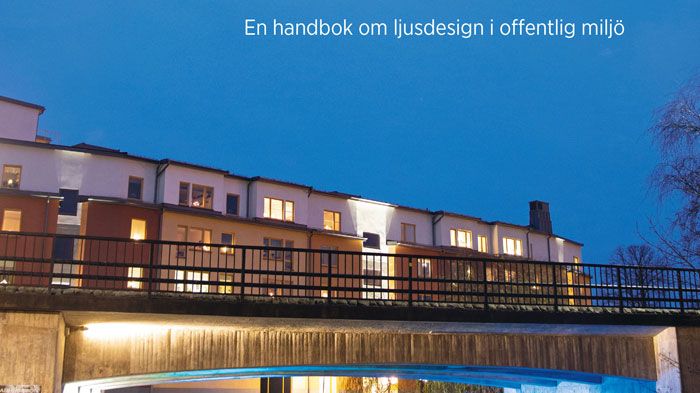 Ljussätt staden – ny bok om att gestalta stadsrummet