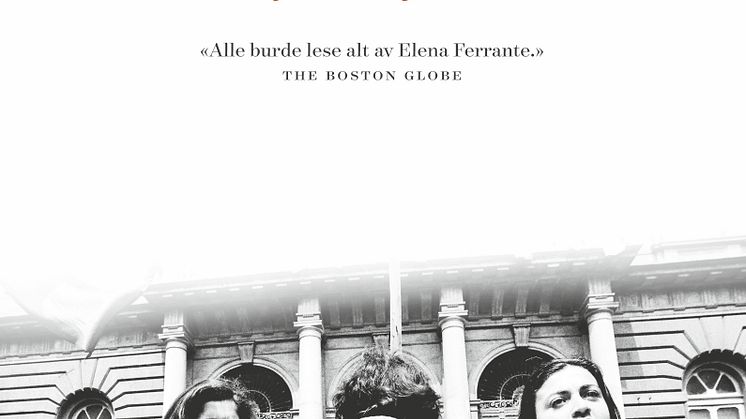 Ny bok frå suksessforfattar Elena Ferrante på norsk 9.3.