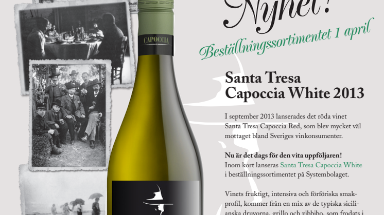 Nyhet! Santa Tresa Capoccia White 2013 lanseras den 1 april i Systembolagets beställningssortiment