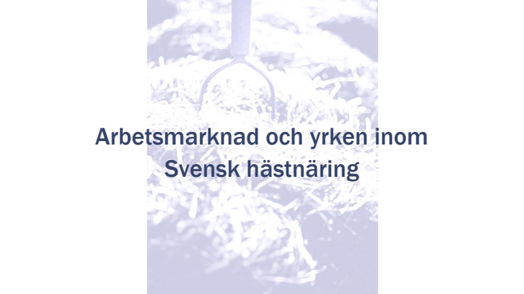 Ny rapport om sysselsättningen inom hästnäringen