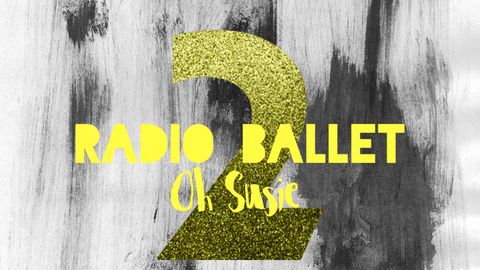 Radio Ballet "Oh Susie"