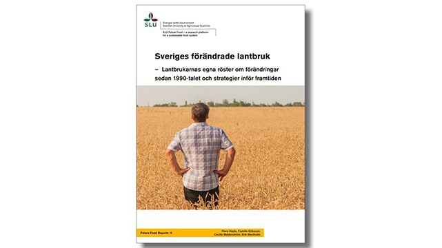 Lantbrukares tankar om ändrade förutsättningar och om framtiden i ny rapport