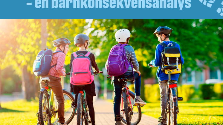 Prövning och analys av barnets bästa när det gäller nationell rekommendation för aktiva skolresor – en barnkonsekvensanalys mindre storlek[64].pdf