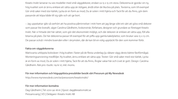 Nyhet: Små väggdekorer. Passar överallt och är enkla att sätta upp
