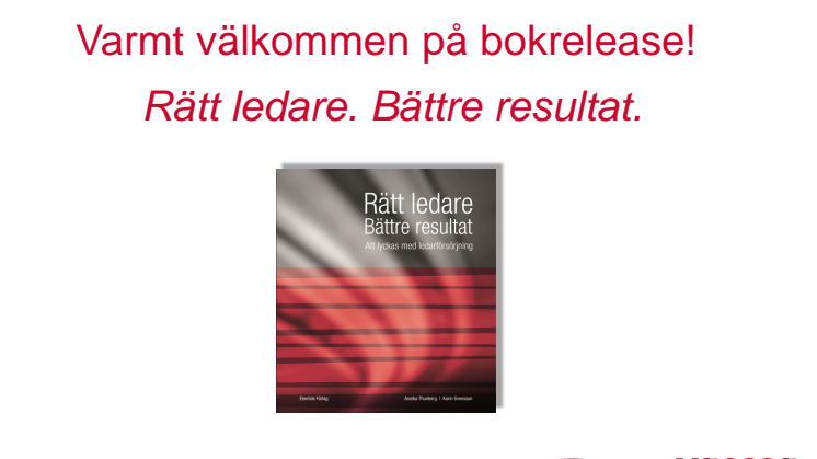 Presentation av  ny bok om ledarförsörjning: Rätt ledare - Bättre resultat