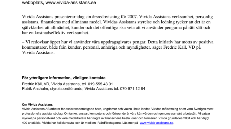 Vivida Assistans publicerar idag årsredovisningen för 2007