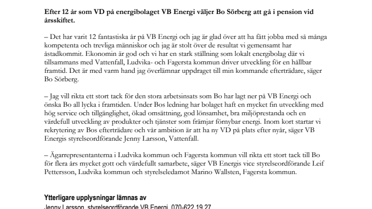 Västerbergslagen Energi ABs (VB Energi) VD Bo Sörberg går i pension.