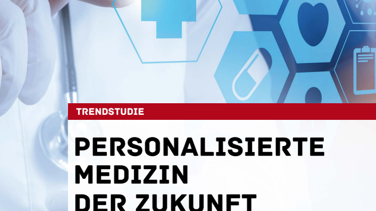 Trendstudie: Personalisierte Medizin der Zukunft