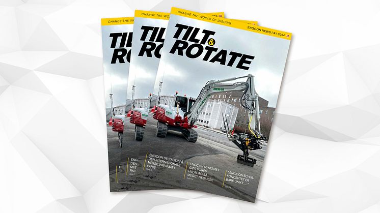 Til alle gravemaskineentusiaster – det nye nummer af Tilt & Rotate er ude nu!