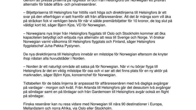 Idag öppnades de nya flyglinjerna till Helsingfors från Stockholm och Oslo