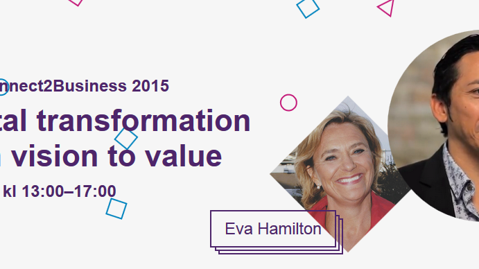 Telia Connect2Business 2015: Digital transformation – från vision till värde