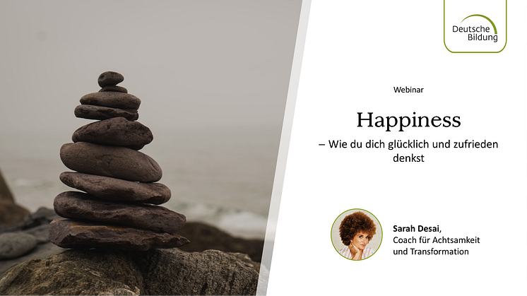 Happiness: Wie du dich glücklich und zufrieden denkst