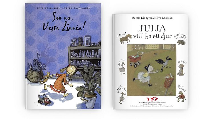 Julia vill ha ett djur av Barbro Lindgren och Eva Eriksson samt Sov nu Vesta-Linnéa! av Tove Apelgren och Salla Savolainen