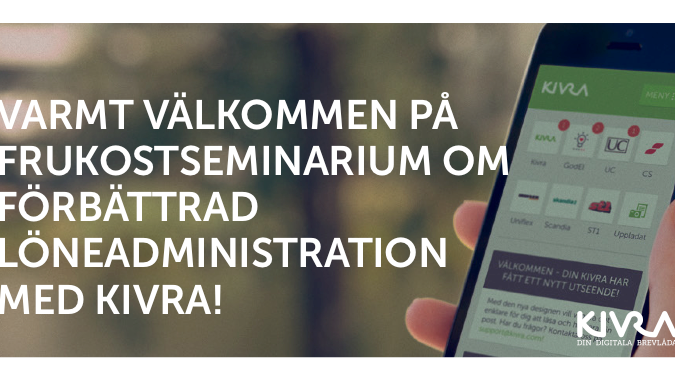 Varmt välkommen på frukostseminarium om förbättrad löneadministration med Kivra!