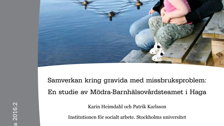 Ny rapport från Nka: Samverkan kring gravida med missbruksproblem: En studie av Mödra-Barnhälsovårdsteamet i Haga