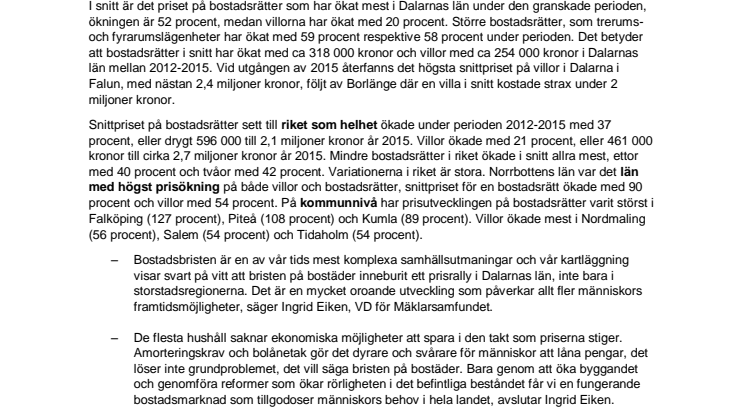Bostadsbristen har skapat historiskt hög prisutveckling i Dalarnas län åren 2012-2015