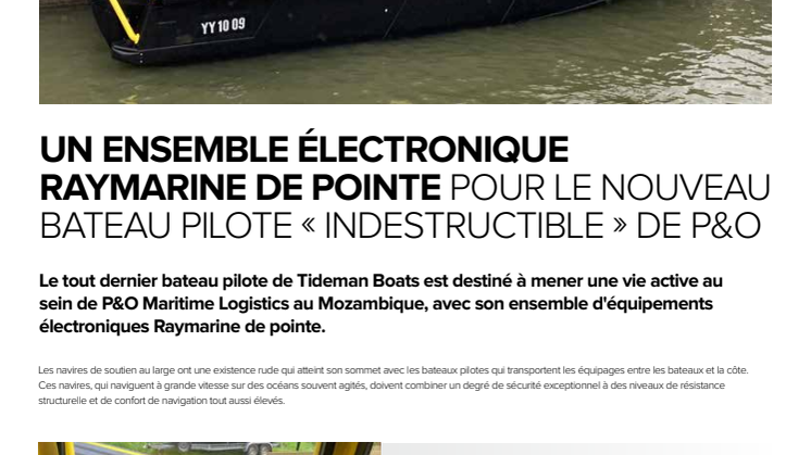 UN ENSEMBLE ÉLECTRONIQUE RAYMARINE DE POINTE POUR LE NOUVEAU BATEAU PILOTE « INDESTRUCTIBLE » DE P&O