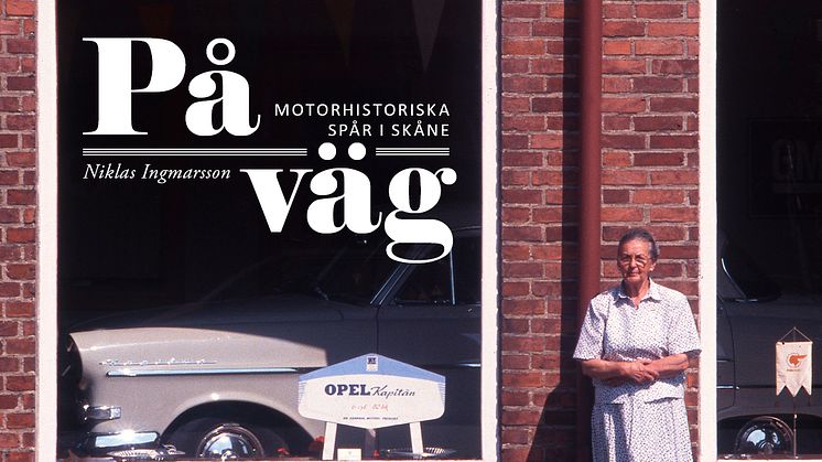Välkomna till release för den nya boken  ”På väg – motorhistoriska spår i Skåne” av Niklas Ingmarsson.