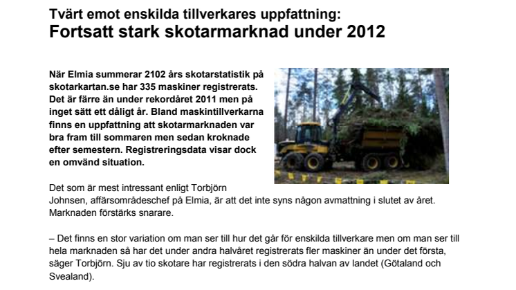 Fortsatt stark skotarmarknad under 2012 -  tvärt emot enskilda tillverkares uppfattning  