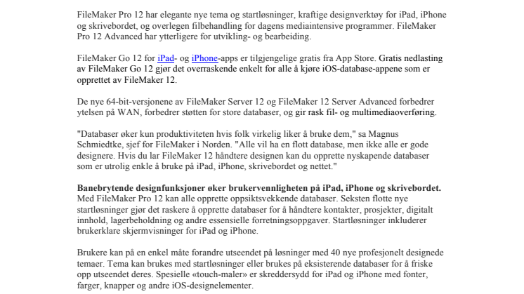 Nye FileMaker 12 har banebrytende designfunksjoner for å lage oppsiktsvekkende databaser for iPad, iPhone, Windows og Mac