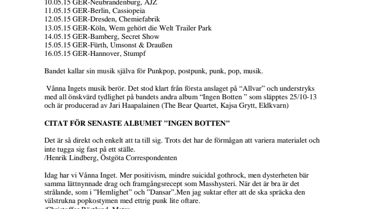 Vånna Inget drar på Tysklandsturne nu i maj.