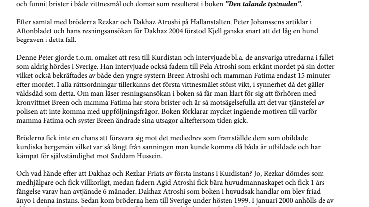 Är fallet Pela Atroshi ännu en rättsskandal? Läs Kjell Palmbergs chockerande fakta om fallet i Den talande Tystnaden.