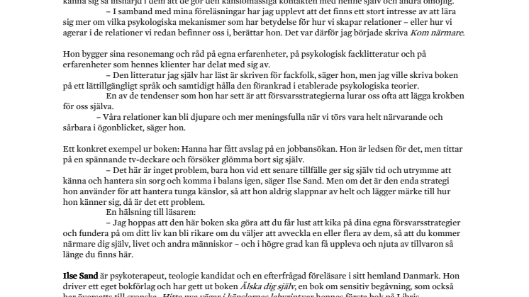 Kom närmare - psykoterapeuten Ilse Sand om hur vi omedvetet påverkar våra relationer