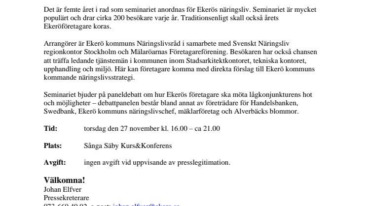 Pressinbjudan till näringslivsseminarium - Hur ska Ekerös företagare rusta för tuffare tider?